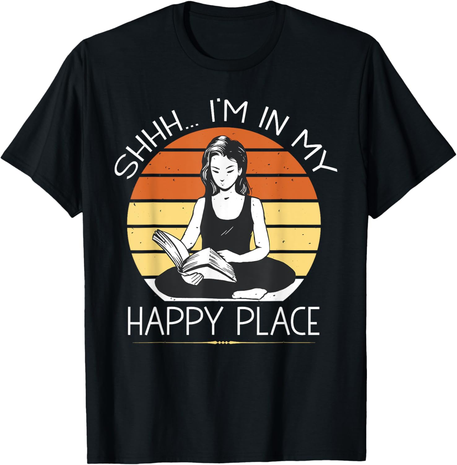 Shhhh I'm In My Happy Place For Librarians Apparel | Premium Quality | Perfect Gift Choice