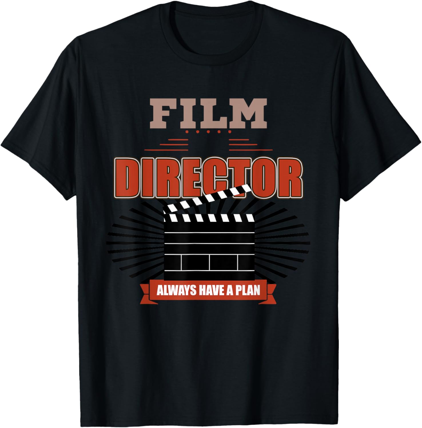 Always Have A Plan Film Director Film Maker Gift Apparel | Premium Quality | Aesthetic Fit