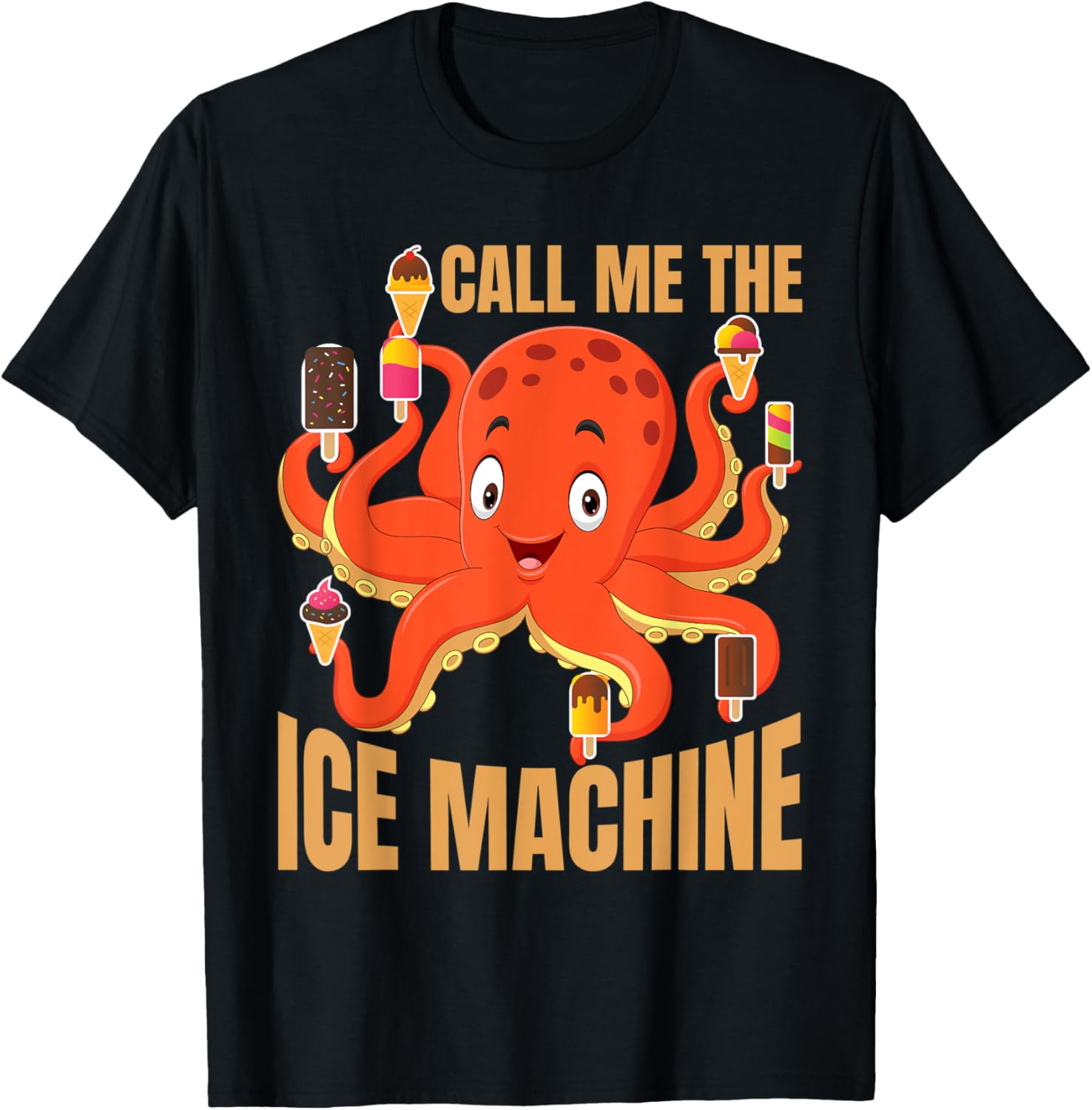Call Me The Ice Machine Octopus Icecream Maker Apparel | Trending 2025 | Must-Have Style