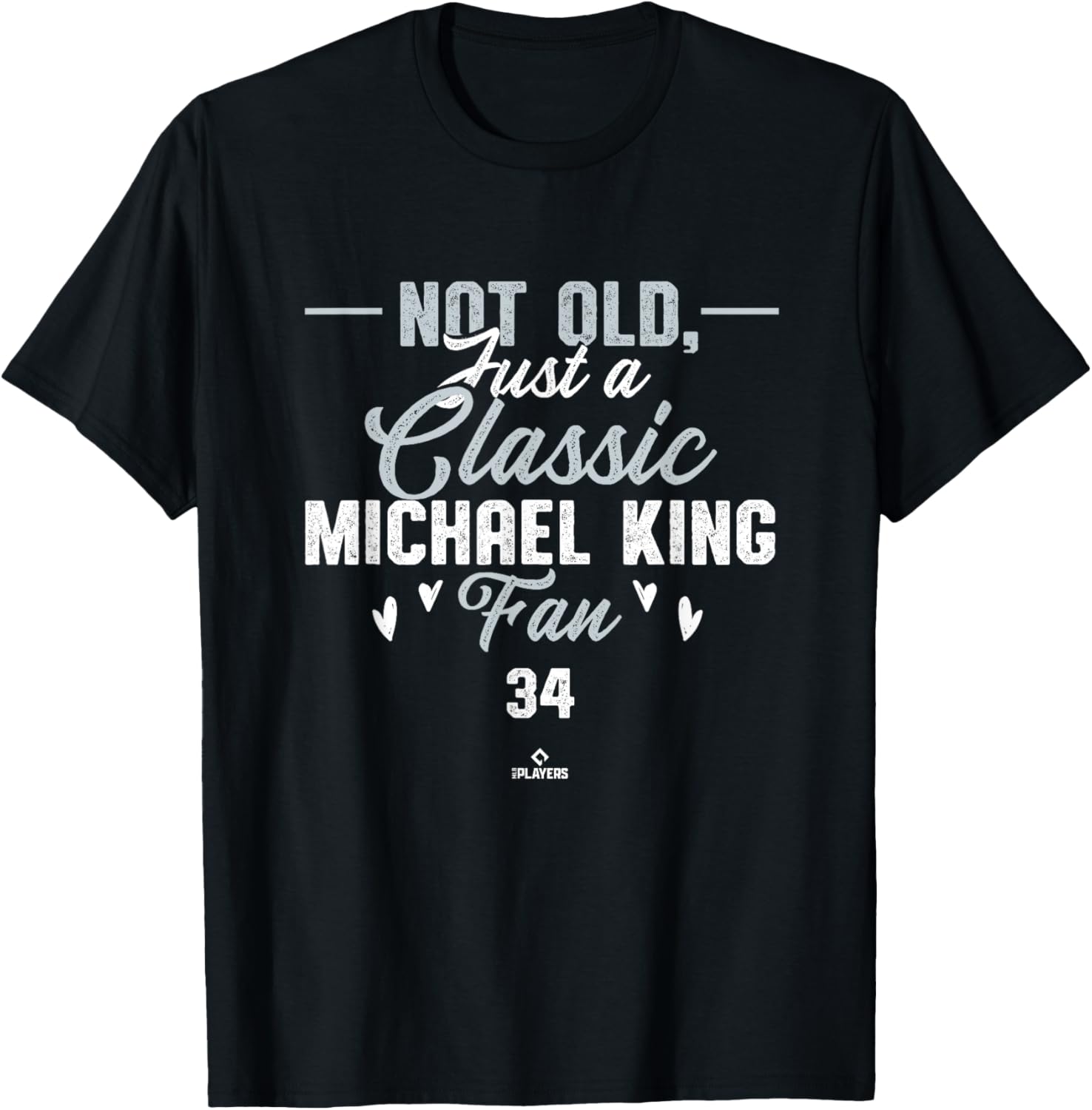 Not Old Just a Classic Michael King Fan New York MLBPA Apparel | Trending 2025