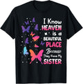 Heaven is Beautiful Place They Have My Sister Memorial Love Apparel | Trending 2025 | Daily Wear Essential