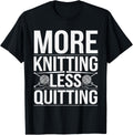 More Knitting Less Quitting Funny Yarn Hobby Pun Yarn Supply | Trending 2025 | Best Seller Choice