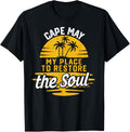 My Place To Restore The Soul - Cape May Apparel | Top Conversion Title | Perfect Gift Choice