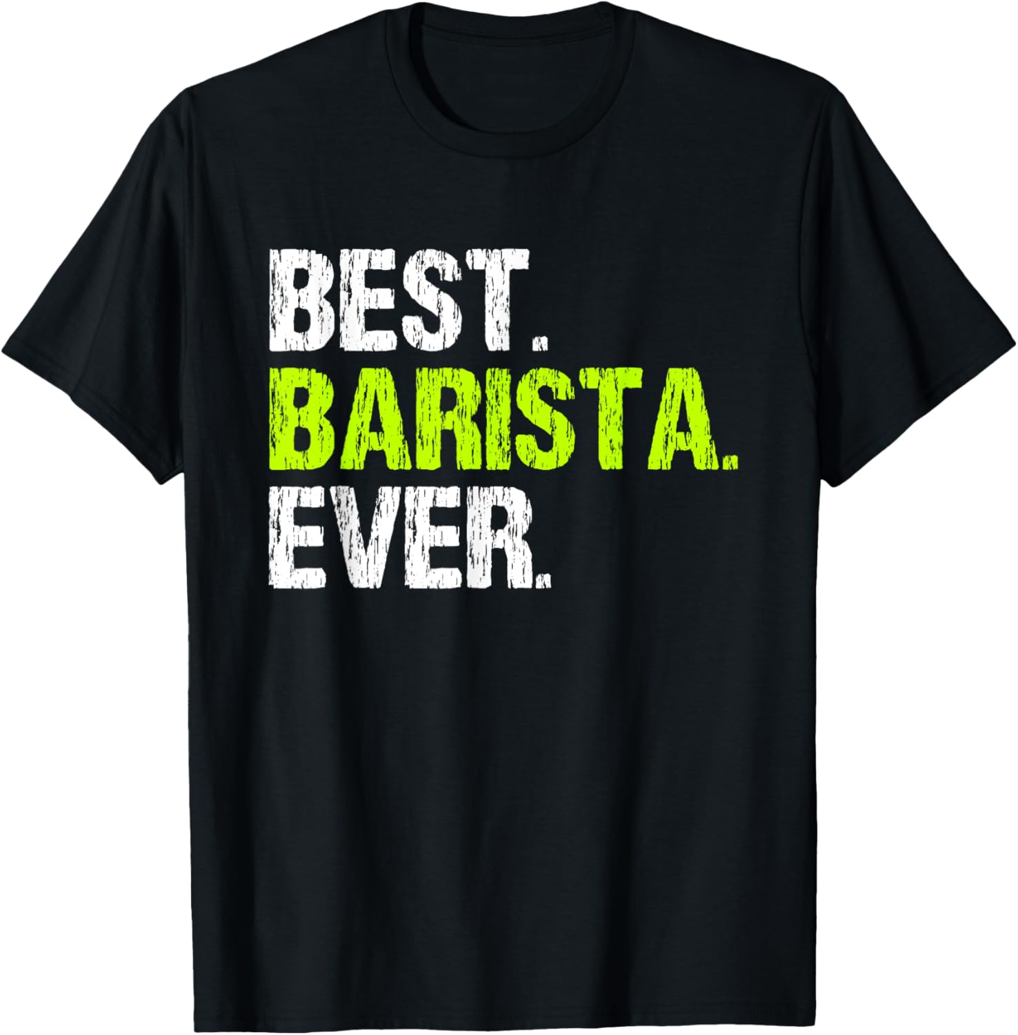 Best Barista Ever Funny Coffee Maker Apparel | High Search Volume | Perfect Gift Idea