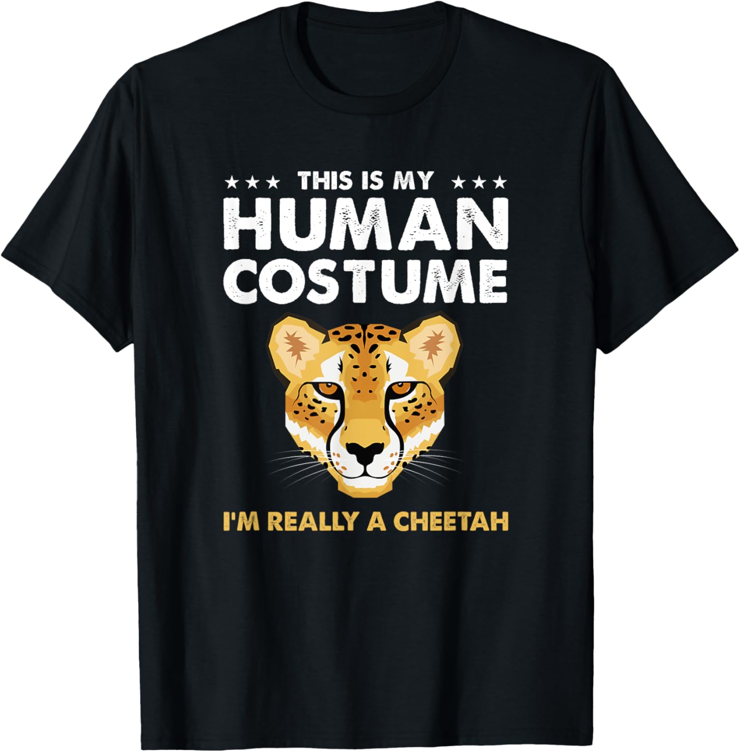 This Is My Human Costume Im Really A Cheetah Apparel Premium Print Fan Favorite