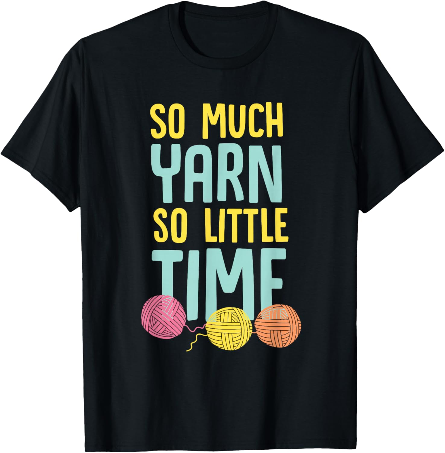 So Much Yarn So Little Time Funny Knitting Design Yarn Supply | Trending 2025 | Perfect for Crafters