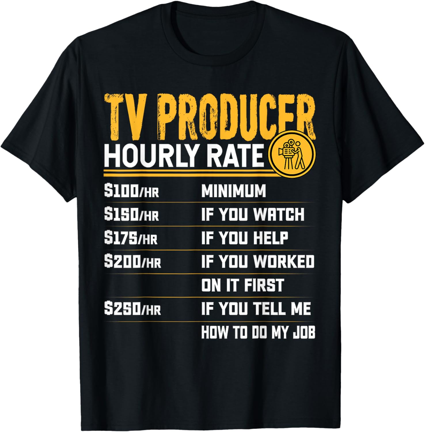 TV Producer Hourly Rate - Funny TV Producer Filmmaker Apparel | US Viral Style | Comfort Daily Wear