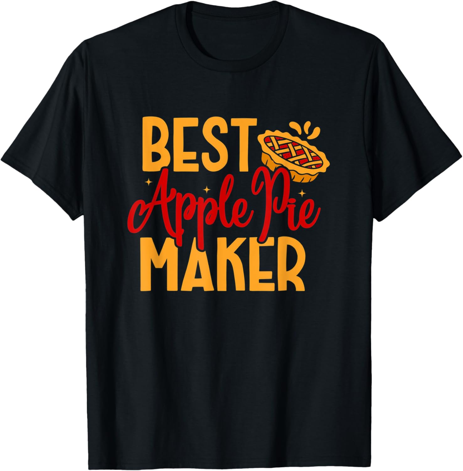 Best Apple Pie Maker Baker Baking Thanksgiving Dessert Apparel | US Viral Style | Comfort Daily Wear