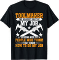 Toolmaker Tools Being Nice Machinist Tool And Die Maker Apparel | Trending 2025 | Perfect Gift Idea