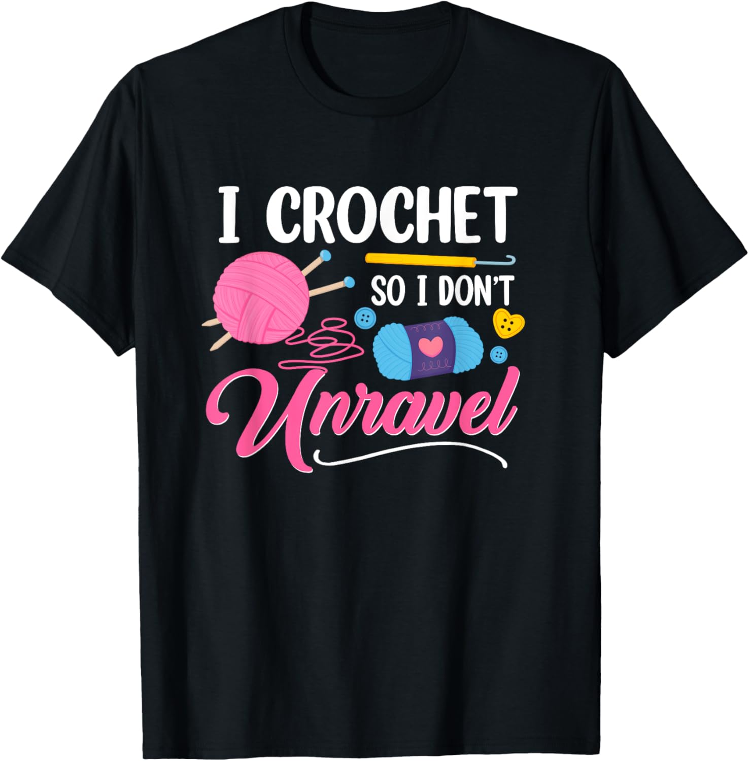 I Crochet So I Don't Unravel Crochet Crocheting Yarn Yarn Supply | Top Rated | Best Seller Choice