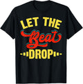Let That Beat Drop DJ Legend Funny DJ Disc Jockey Beat Maker Apparel | US Viral Style | Perfect Gift Idea