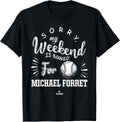 Weekend Booked for Michael Forret Prospect Baseball Fan Gear Apparel | Viral Streetwear Style