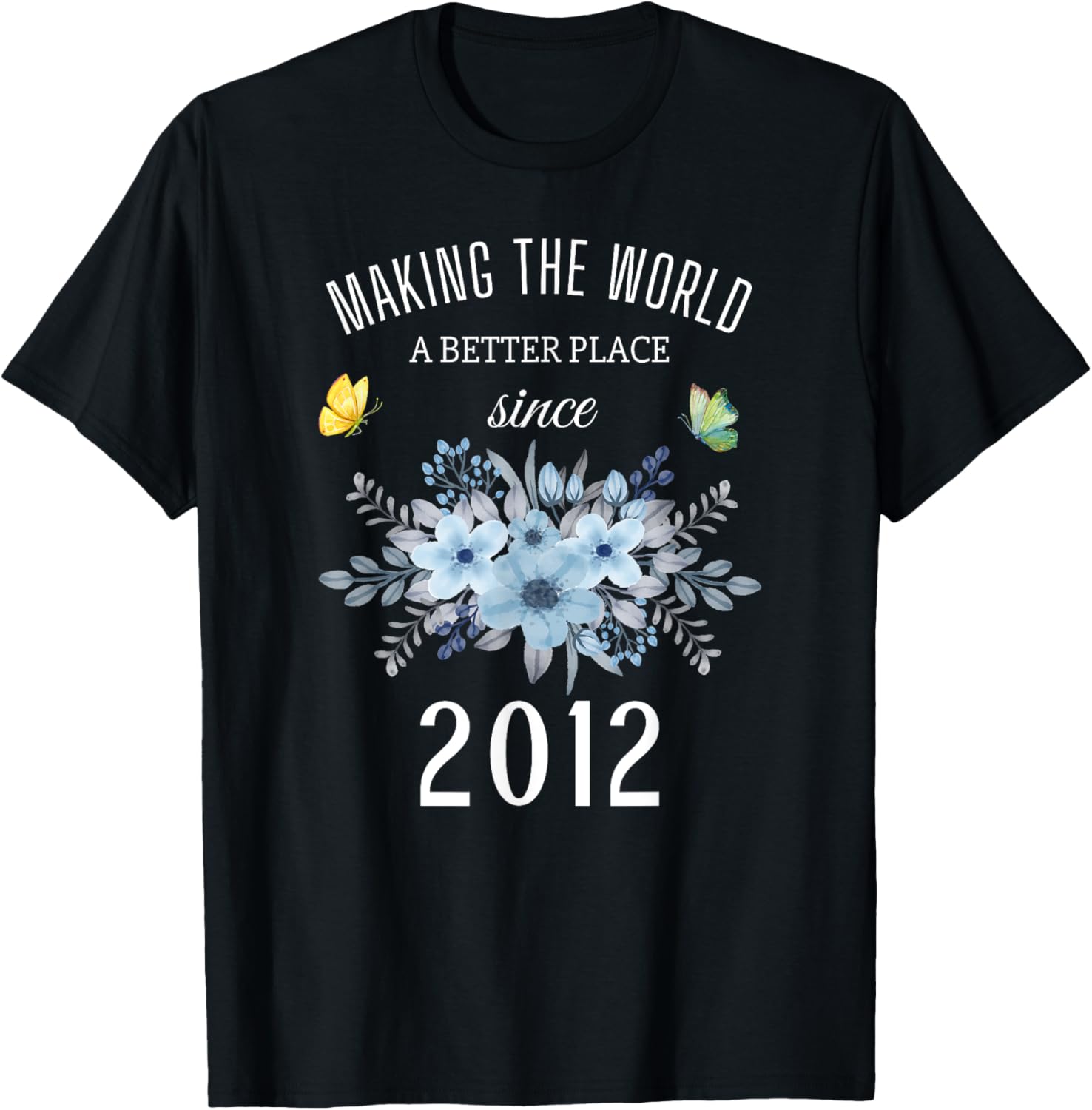 11 Years Old Girl Birthday Making The World A Better Place Apparel | High Search Volume | Perfect Gift Choice