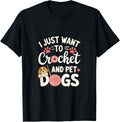 I Just Want To Crochet And Pet Dogs Crocheter Yarn ---- Yarn Supply | Premium Quality | Best Seller Choice
