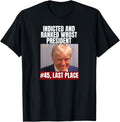 Trump Indicted, Ranked Worst President, Last Place, Funny Apparel | Google Shopping Optimized | Aesthetic Casual Look