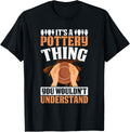 Funny Ceramic Clay Maker Pottery Apparel | Premium Quality | Comfort Daily Wear