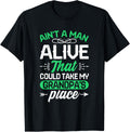 Ain't A Man Alive That Could Take My Grandpa's Place Apparel | US Viral Pick | Top Rated Comfort