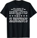 Easily Distracted By Slingshots - Funny Slingshots Maker Apparel | Premium Quality | Must-Have Style