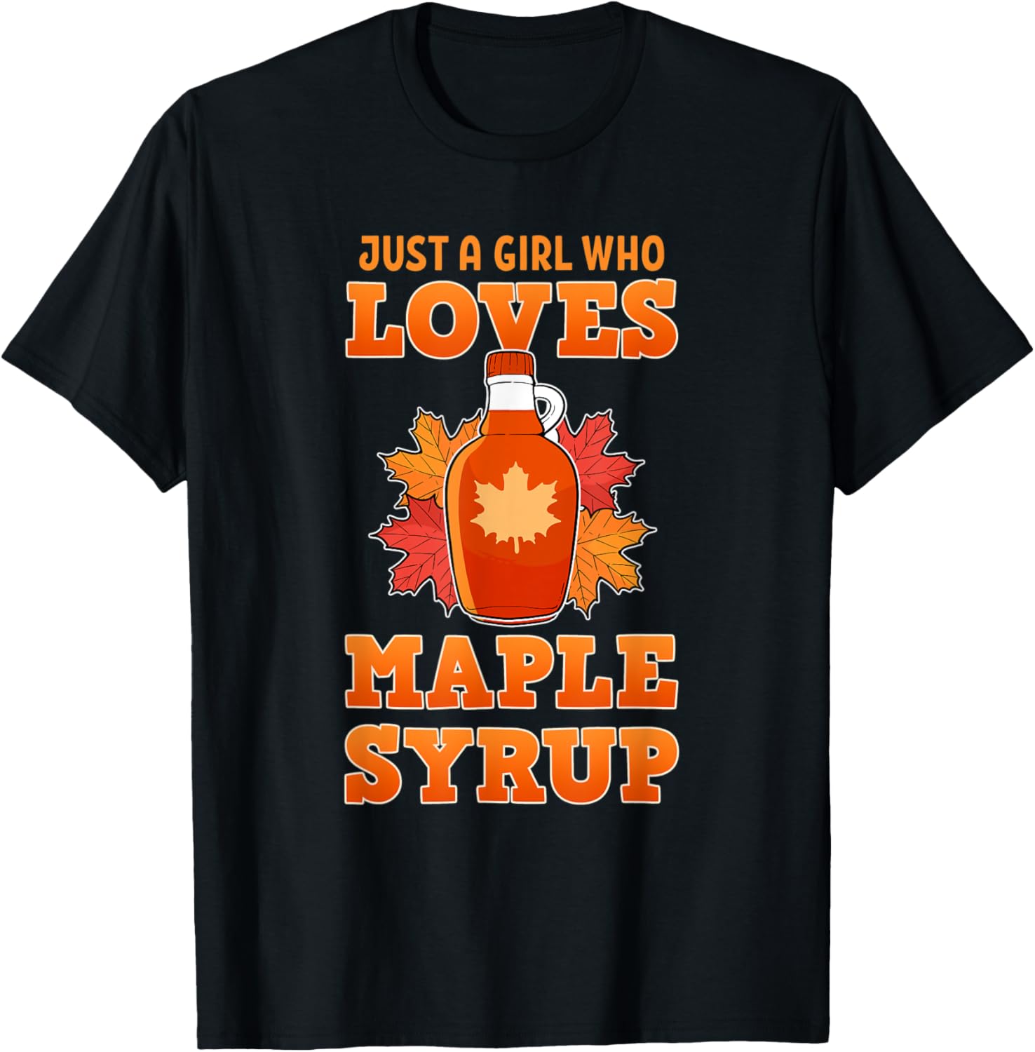 Just A Girl Who Loves Maple Syrup Farmer Sugar Maker Farm Apparel | Trending 2025 | Aesthetic Fit