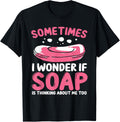 Soap Making Ask me about Soap Soapmaker Soap Maker Apparel | Trending 2025 | Comfort Daily Wear