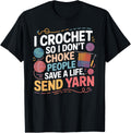 I Crochet So I Don u2019t Choke People Funny Yarn Gifts for Women Yarn Supply | Premium Quality | High CTR Title