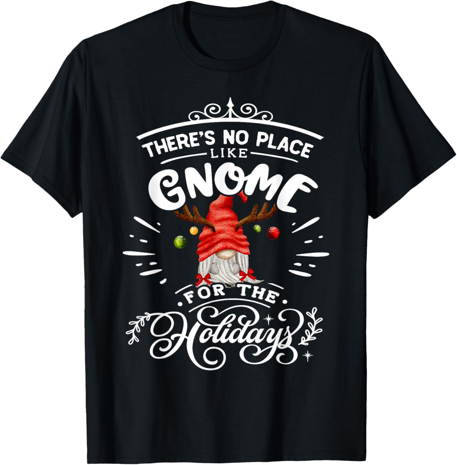 Gnomies There Is No Place Like Gnome XMas Christmas Gnome Apparel | Top Conversion Title | Perfect Gift Choice