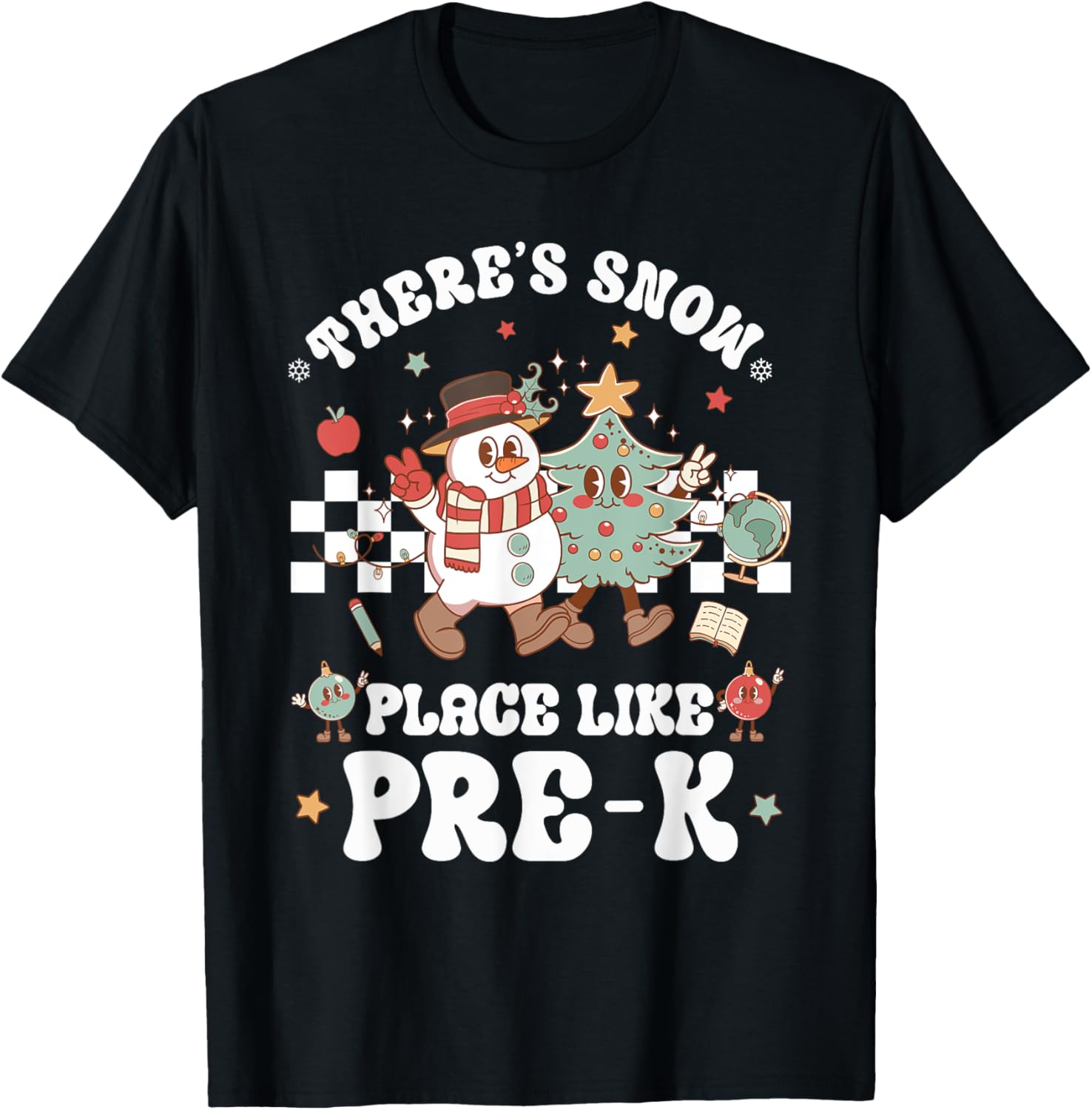 There u2019s Snow Place Like Pre-K Cute Retro Teacher Christmas Apparel | Bestseller Style | Daily Wear Essential