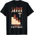 Pottery Ceramics Artist Jesus Faith Christian I Love Jesus Apparel | US Viral Style | Comfort Daily Wear