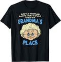 Aint a woman alive that could take ma grandmas place Apparel | Premium Quality | Top Rated Comfort