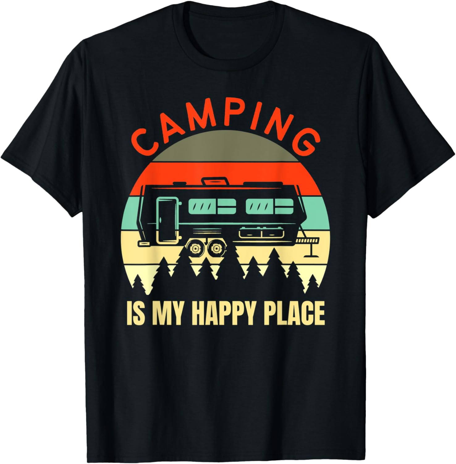 Camping Is My Happy Place Men's Women's Kids Camp and Hike Apparel | Top Conversion Title | Top Rated Comfort