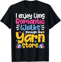 I Enjoy Long Romantic Walks Through the Yarn Store Crochet Yarn Supply | Trending 2025 | Best Seller Choice