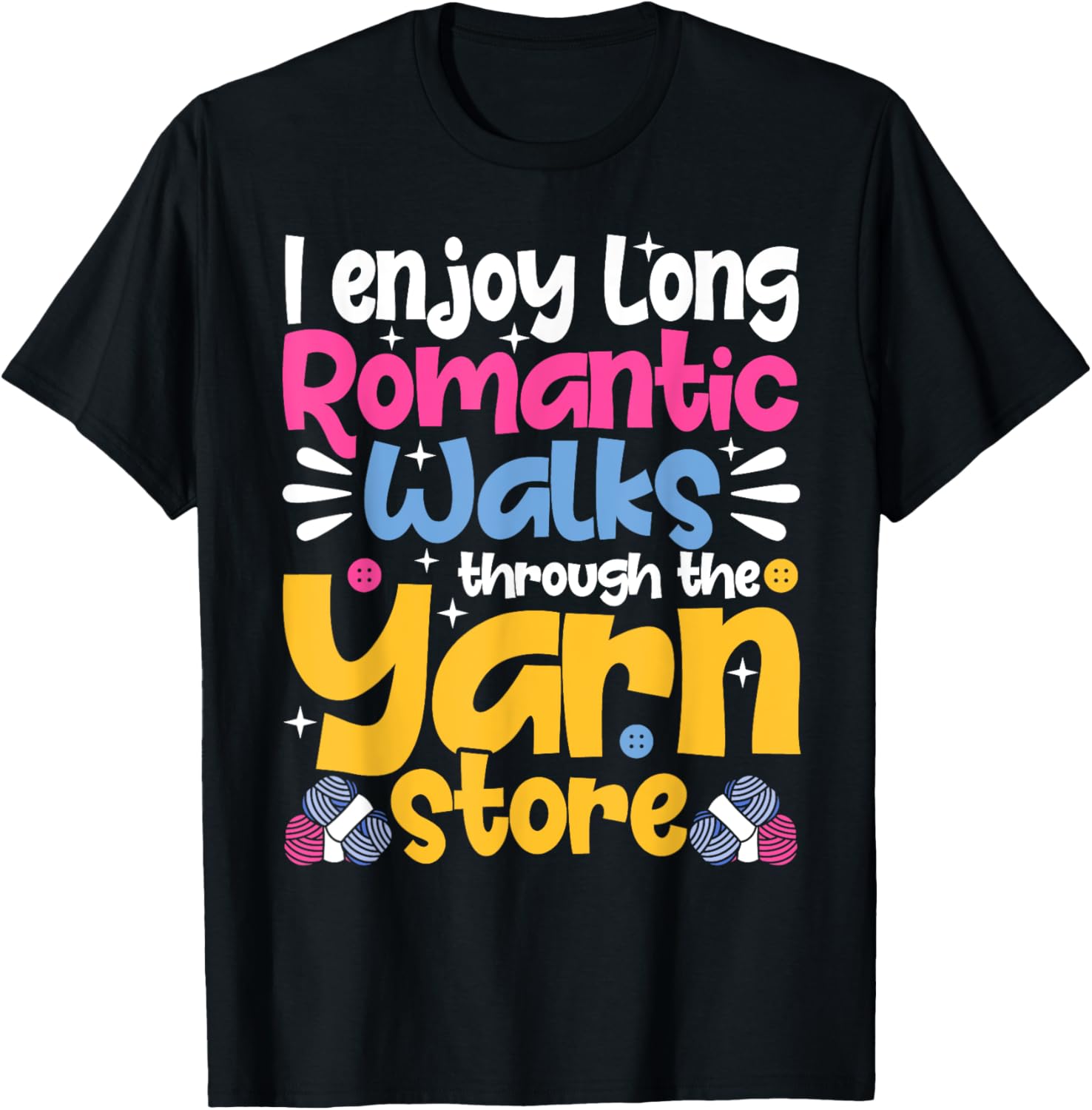 I Enjoy Long Romantic Walks Through the Yarn Store Crochet Yarn Supply | Trending 2025 | Best Seller Choice
