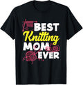 Knitting Best Knitting Mom Ever Yarn Needles Knitter Yarn Supply | Trending 2025 | Customer Favorite