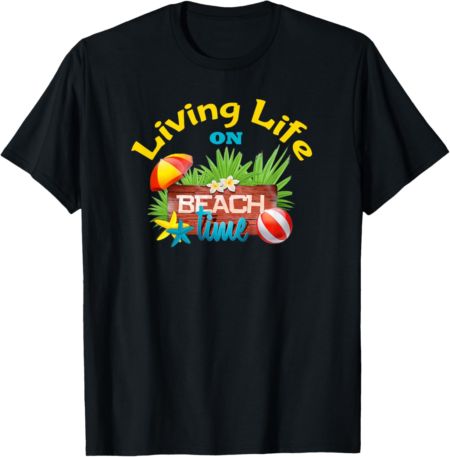 Living Life On Beach Time Men Women Kids Apparel | Google Shopping Optimized | Customer Favorite