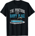 The Pontoon Is My Happy Place Apparel | Top Conversion Title | Top Rated Comfort