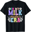 In My Milk Maker Era - Milk Maker Shirt - Milk Maker T-Shirt | Best Seller Pick | Aesthetic Fit