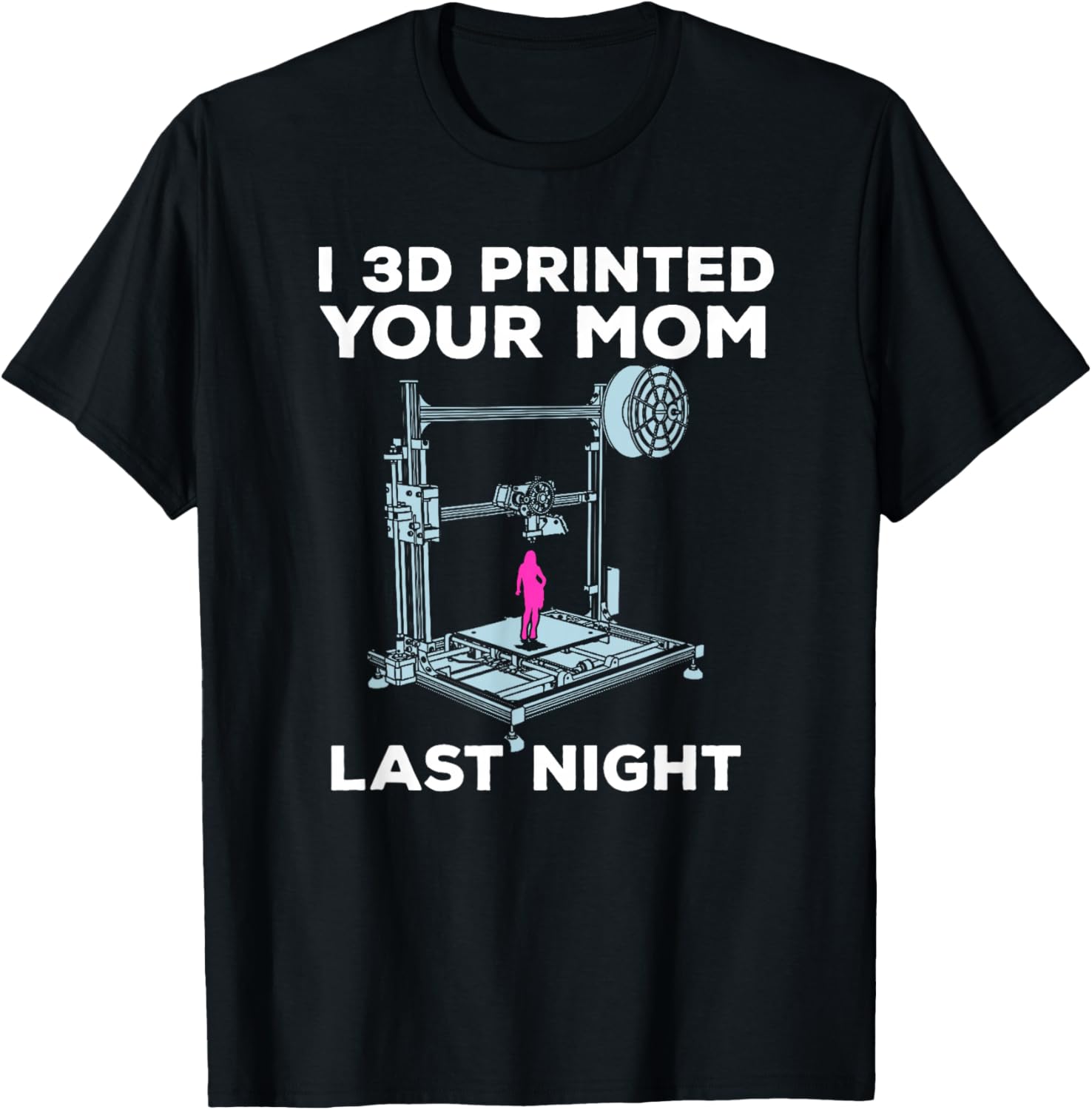 Funny 3D-Printing Sarcasm Graphic for a Lover of 3D-Printer Apparel | Trending 2025 | Aesthetic Fit