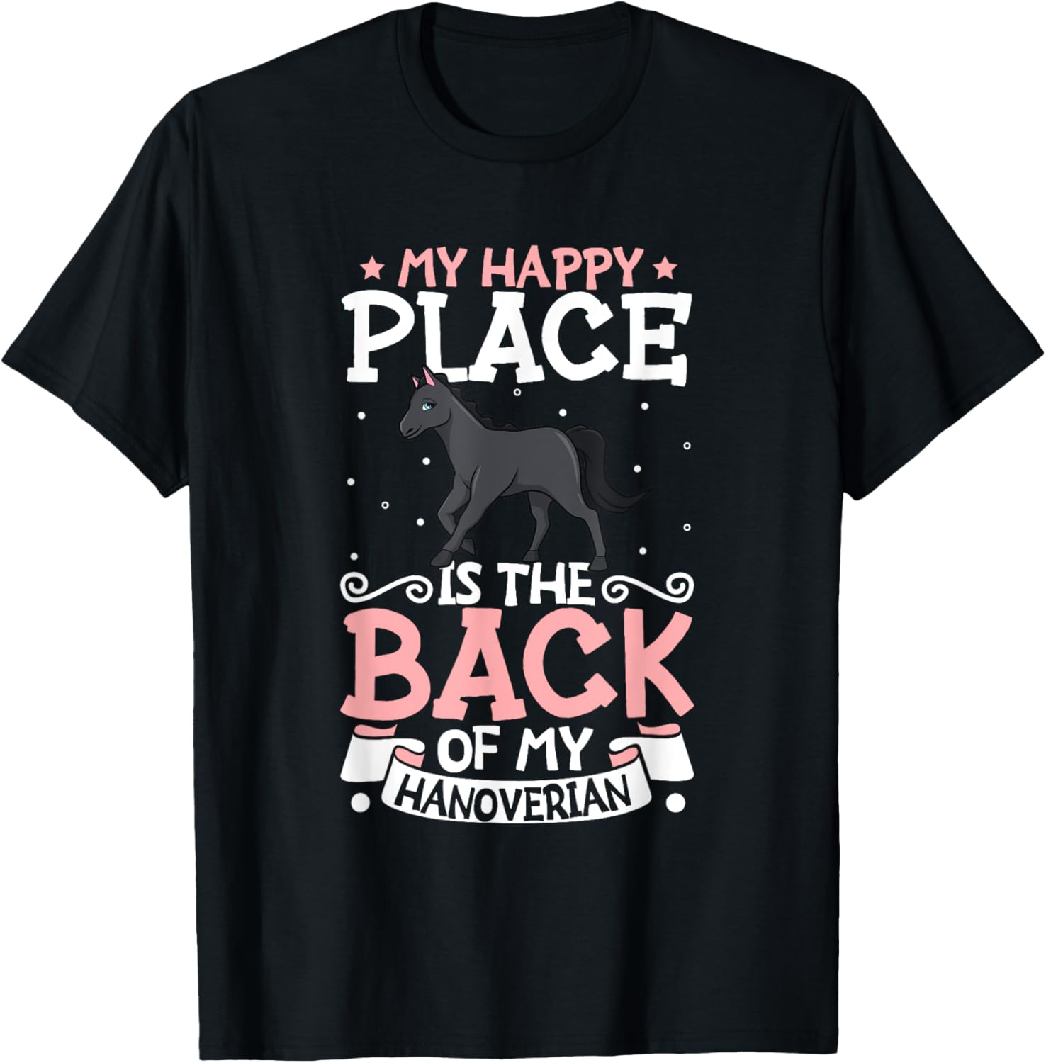 My happy place - Hanoverian Apparel | Trending 2025 | Top Rated Comfort