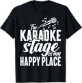 Karaoke Singer The Karaoke Stage Is My Happy Place Apparel | US Viral Pick | Daily Wear Essential