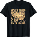 Never Trust A Big Butt A Smile Cheetah Print Funny Apparel Viral TikTok Find Gift Ready