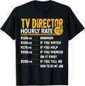 TV Director Hourly Rate - Funny TV Producer Filmmaker Apparel | Best Seller Pick | Comfort Daily Wear