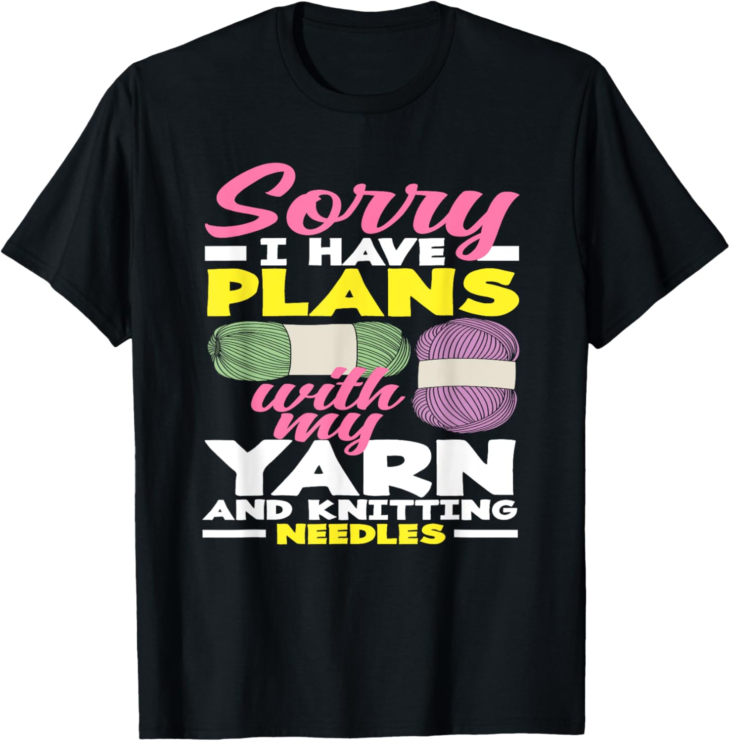 Knitting Sorry I Have Plans With My Yarn Needles Knitting Yarn Supply | High Search Volume | Perfect for Crafters