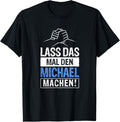 Michael name shirt with funny saying T-Shirt | Trending 2025