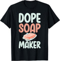 Dope Soap Maker Soap Making Apparel | US Viral Style | Aesthetic Fit
