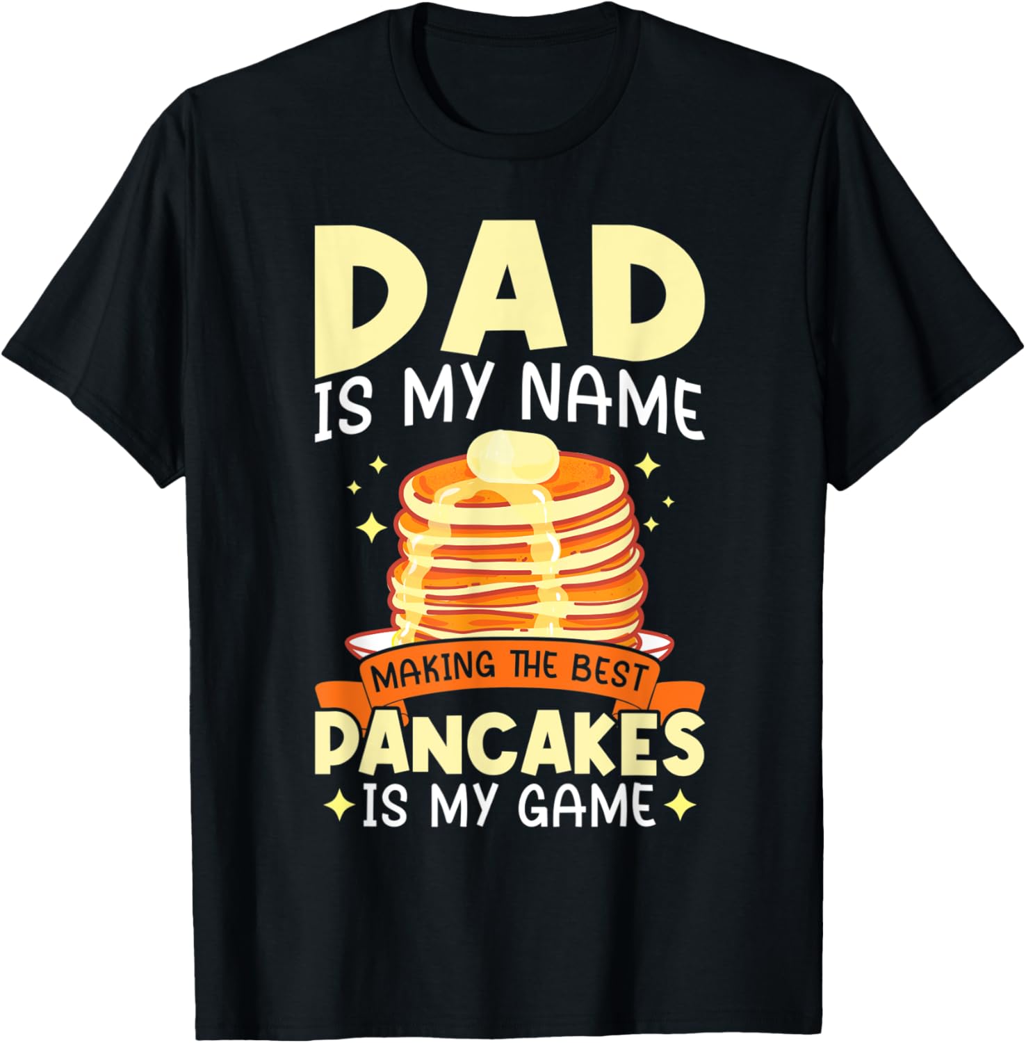 Dad Makes The Best Pancakes - Pancake Maker Apparel | US Viral Style | Must-Have Style