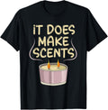 It does make scents Pun for a Candle Maker Apparel | Best Seller Pick | Must-Have Style
