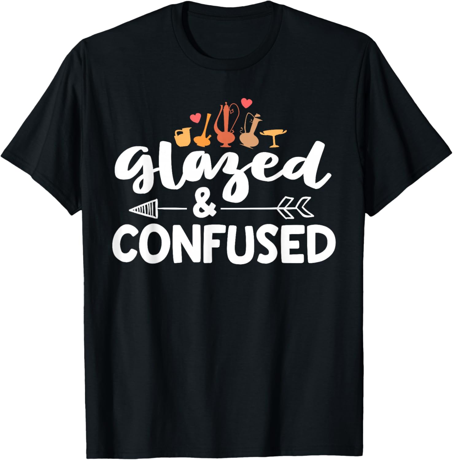 Funny Pottery Shirt Glazed And Confused Ceramic Artist Gift T-Shirt | US Viral Style | Must-Have Style