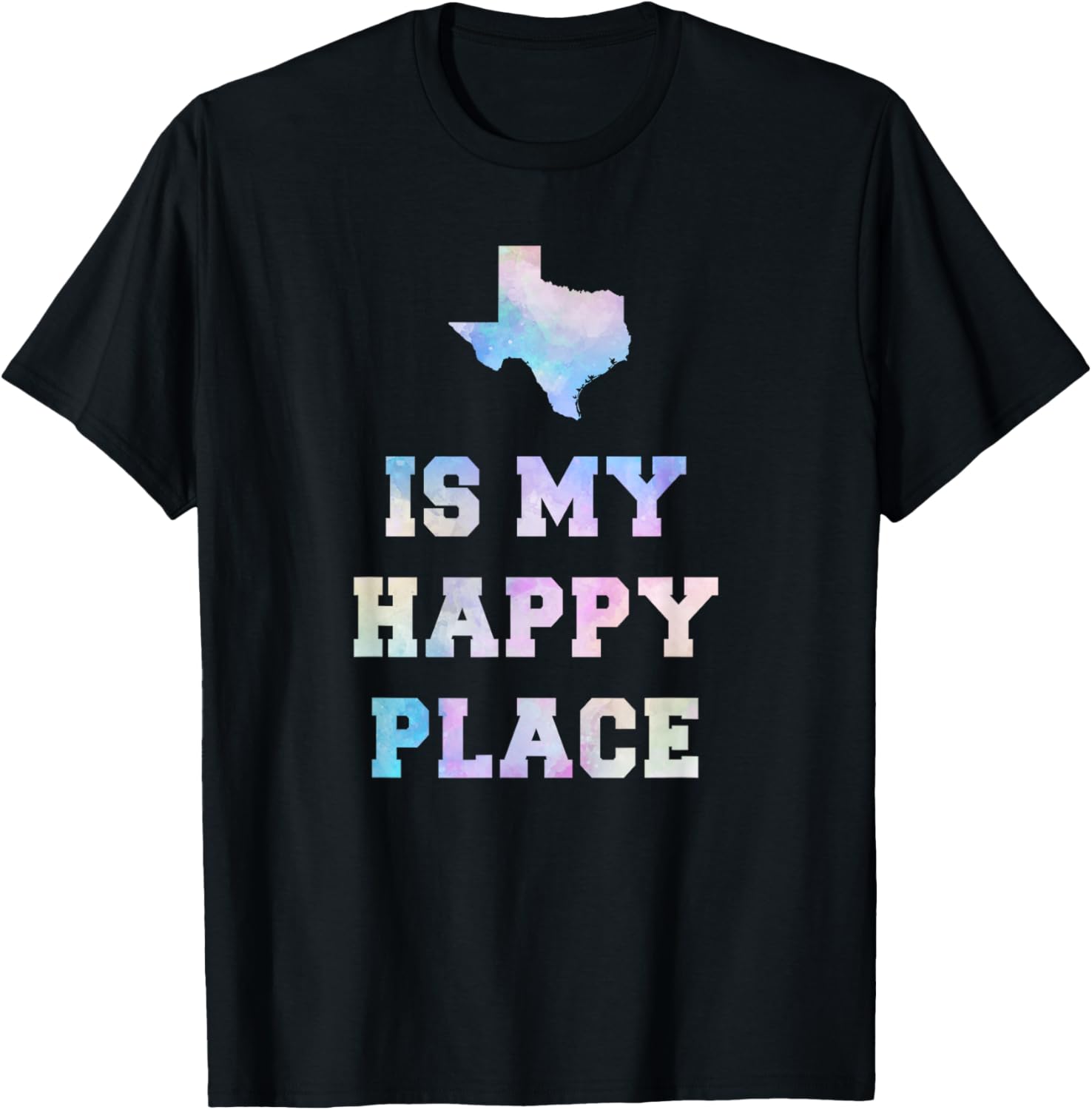 Texas Is My Happy Place Watercolor State Love Shirt T-Shirt | Google Shopping Optimized | Aesthetic Casual Look