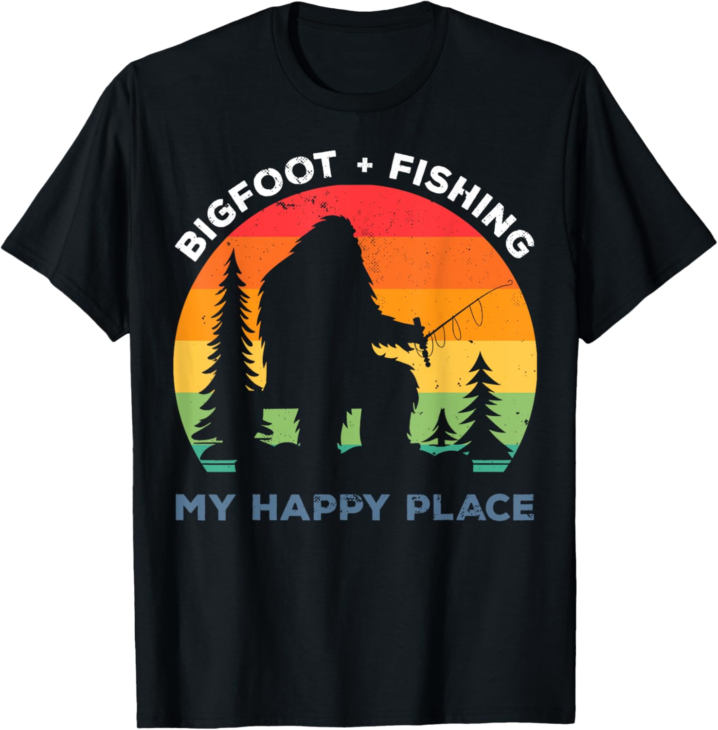 Bigfoot Fishing My Happy Place Rainbow Bigfoot Lover Apparel | Premium Quality | Aesthetic Casual Look