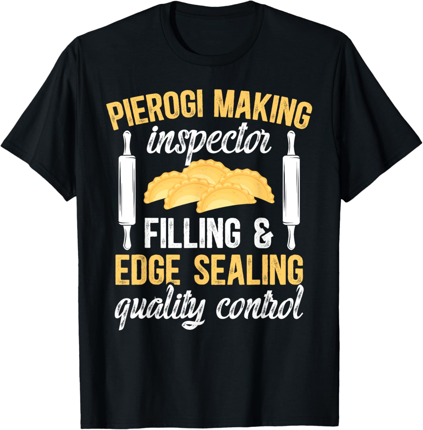 Pierogi Making Inspector Polish Pierogi Lover Pierogi Maker Apparel | Premium Quality | Comfort Daily Wear